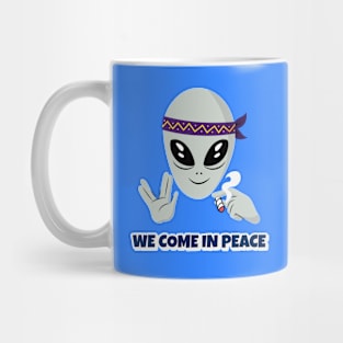 We come in peace 420 alien Mug